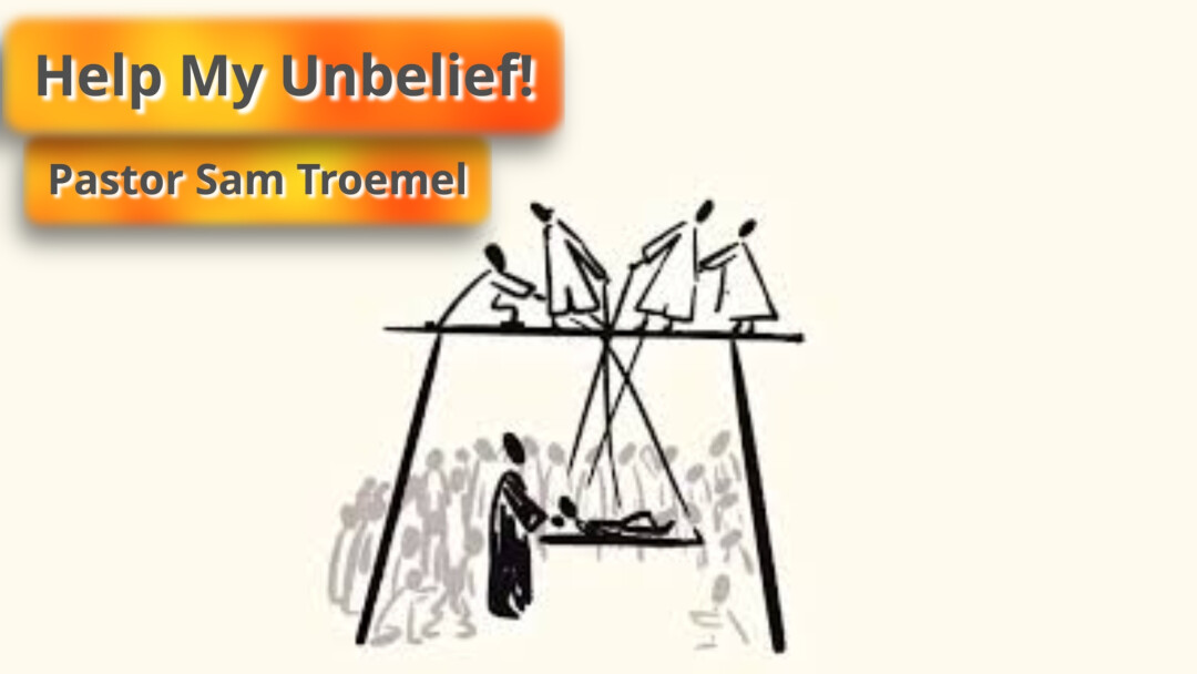 Help My Unbelief!
