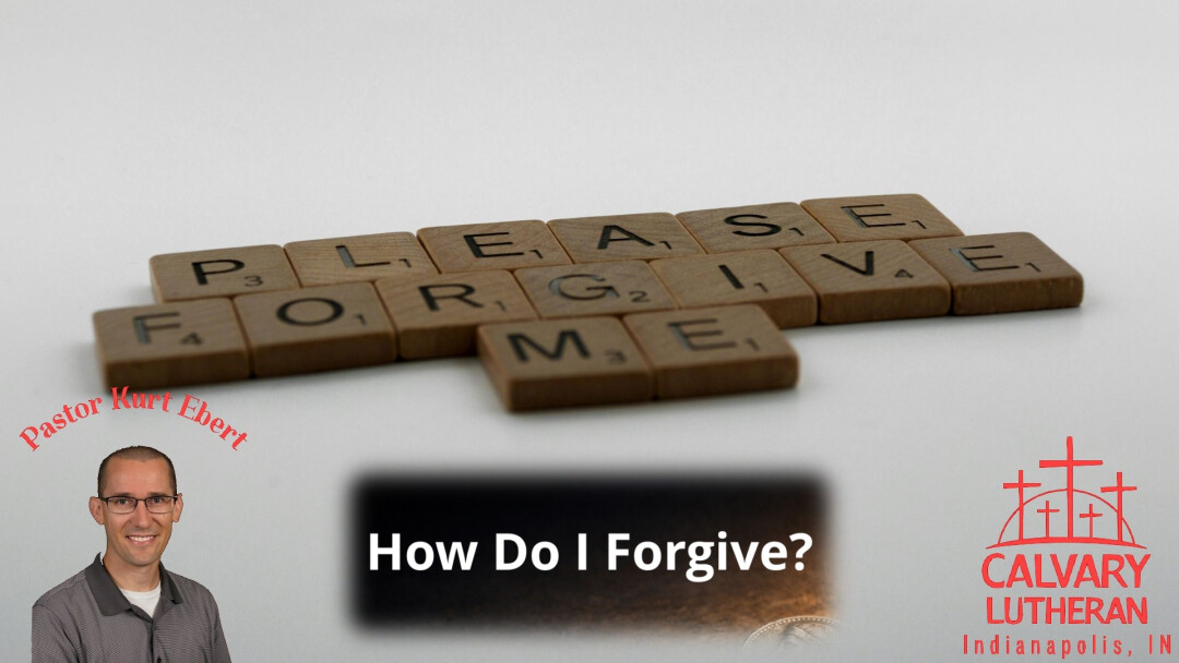 How Do I Forgive?