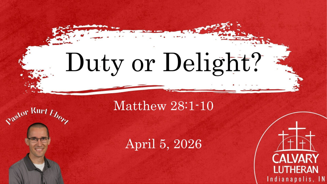 Duty or Delight?