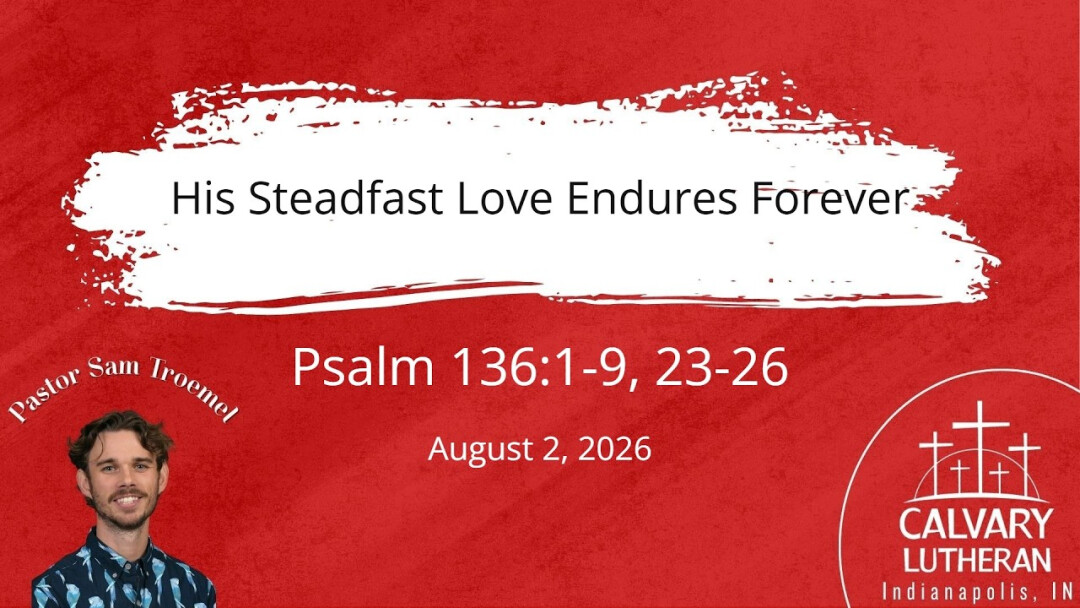 His Steadfast Love Endures Forever