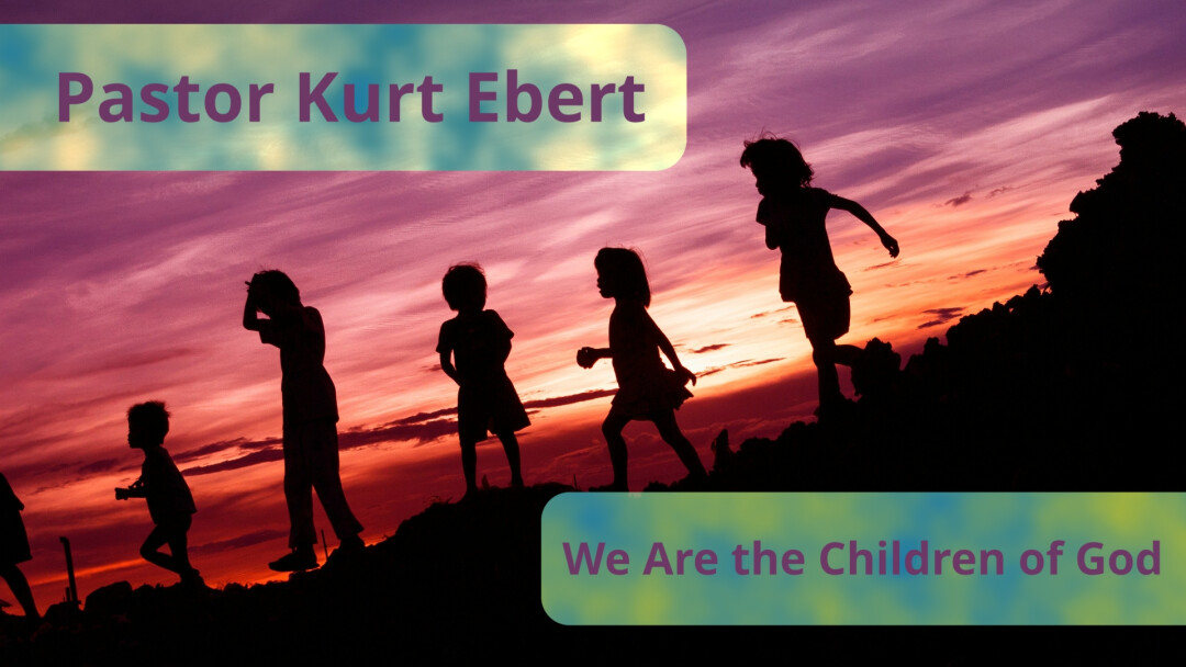 We Are the Children of God