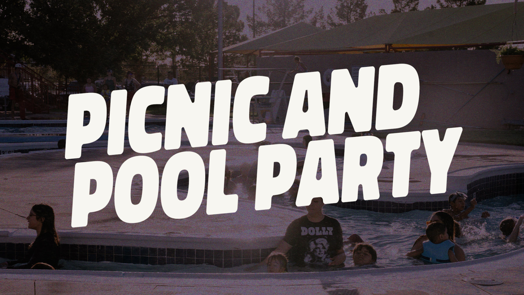 Churchwide Picnic & Pool Party - Woodson Park