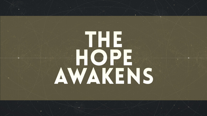 The Hope Awakens