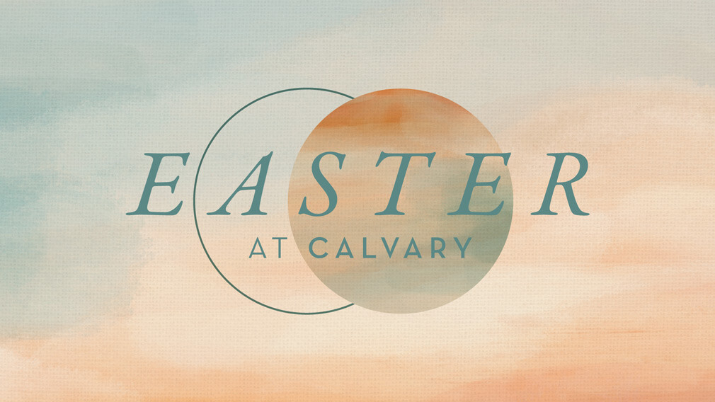 Easter at Calvary 2024