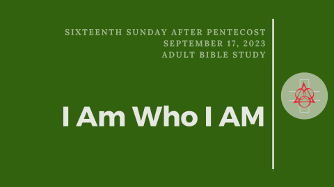 Adult Bible Study: I Am Who I AM