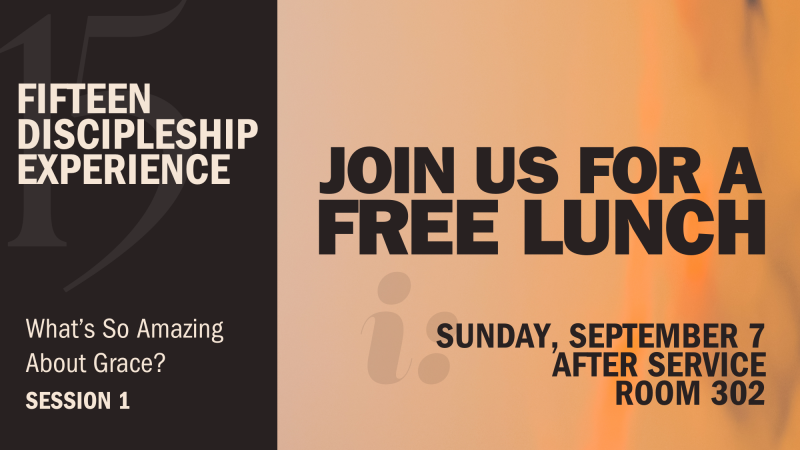 Fifteen Discipleship Class - Free Lunch