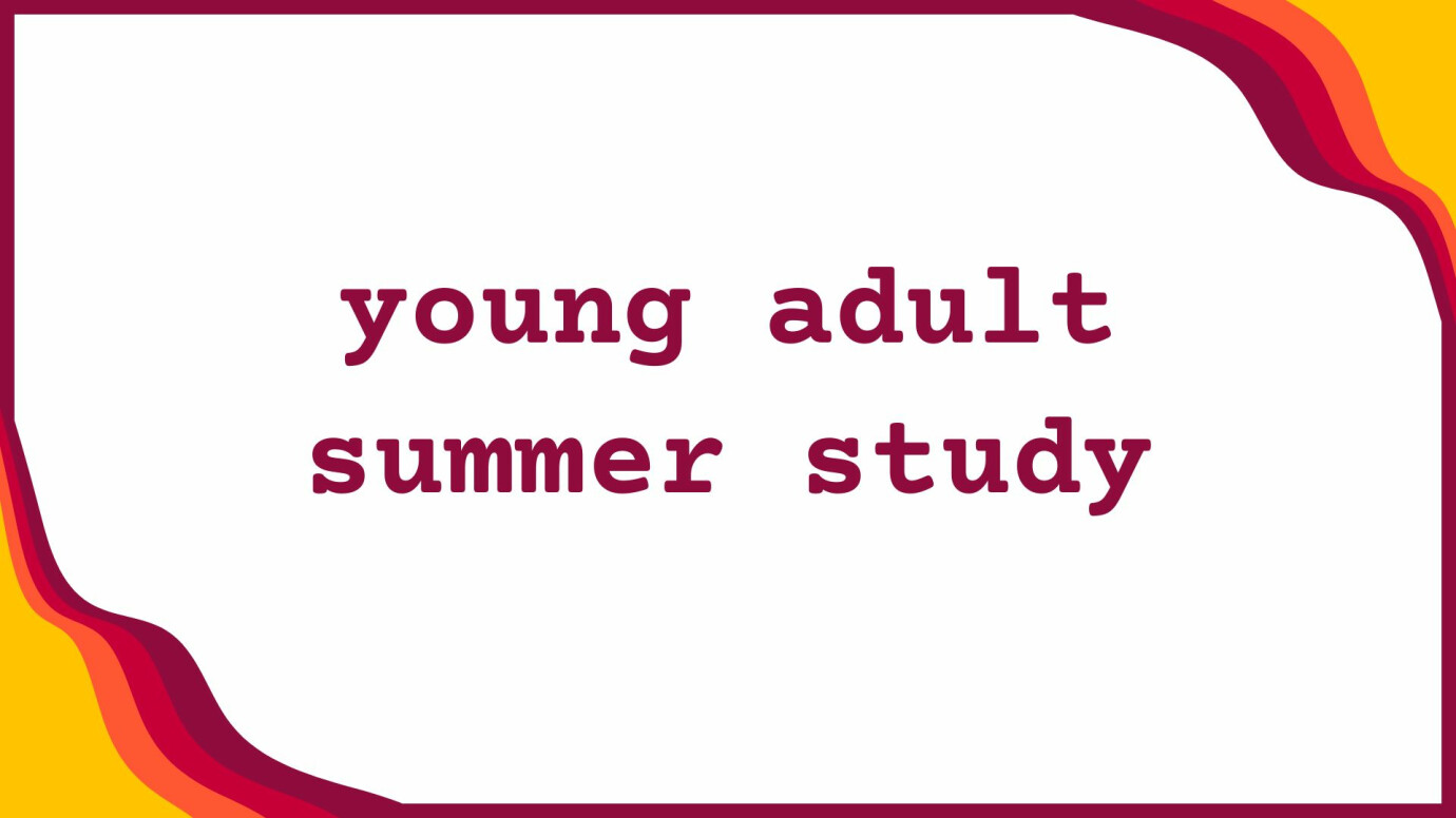 Young Adult Summer Study