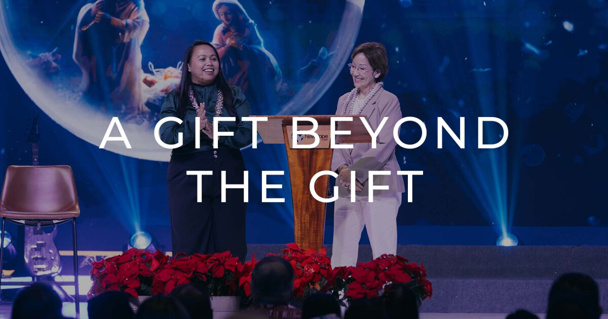 A Gift Beyond The Gift | Sermons | New Hope Oahu