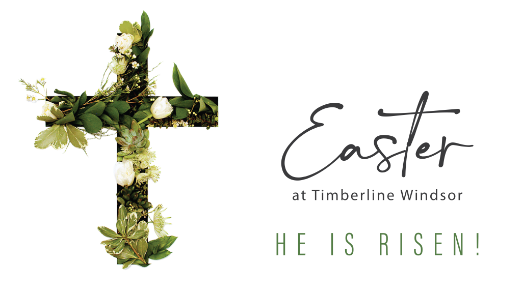 Easter Sunday at Timberline Windsor "A Question, A Pursuit, and A Power"