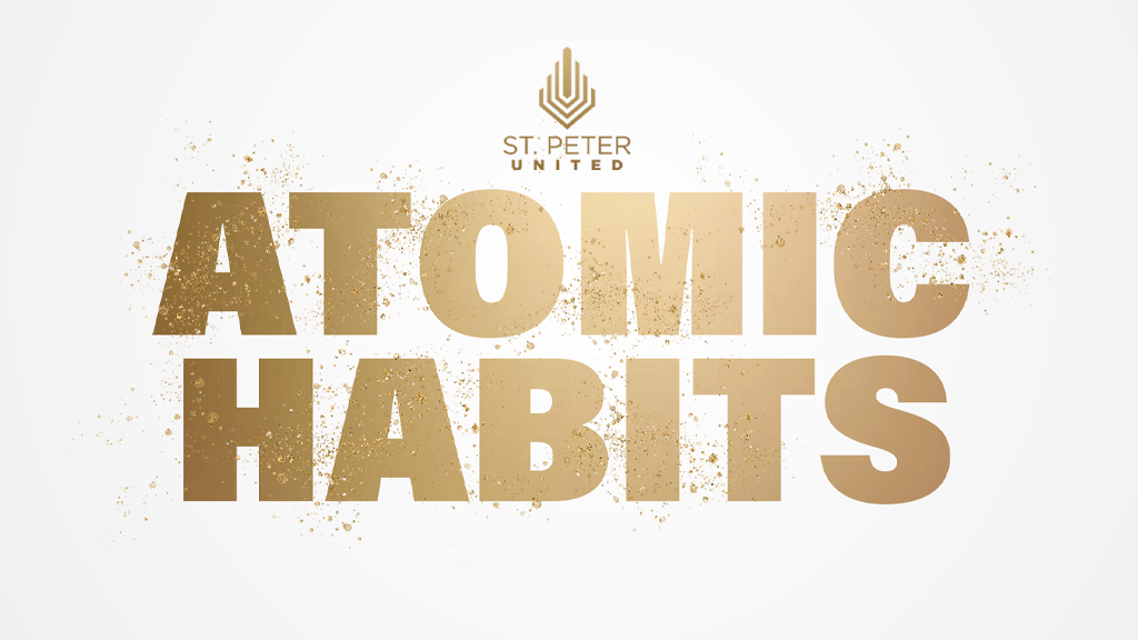Sunday Worship - Atomic Habits