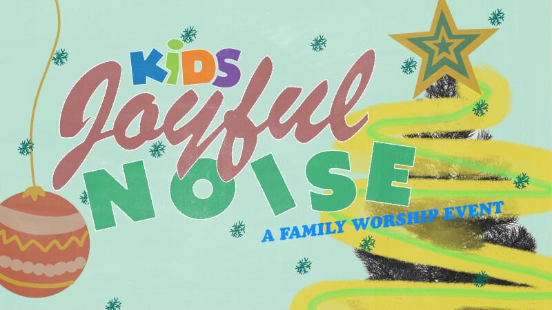 Joyful Noise: A Family Christmas