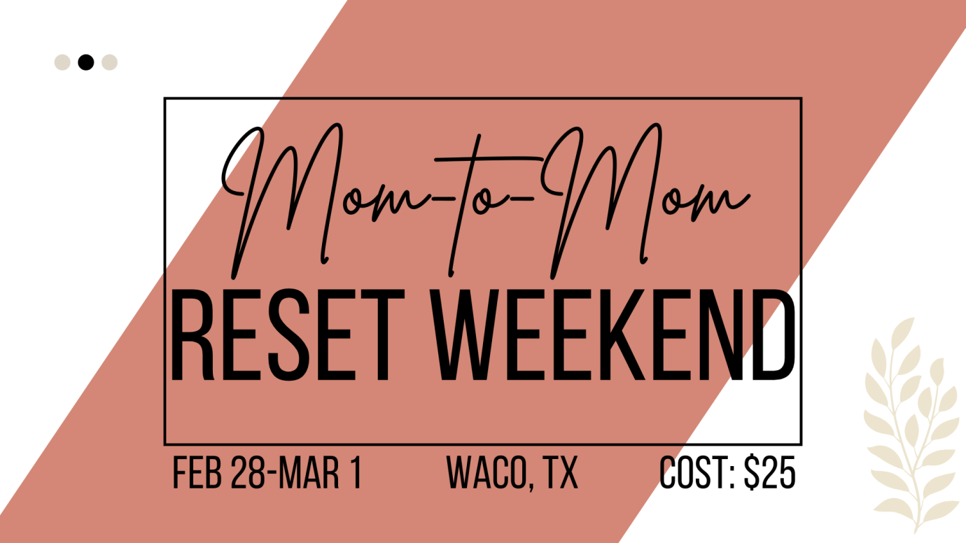 Mom-to-Mom Reset Weekend