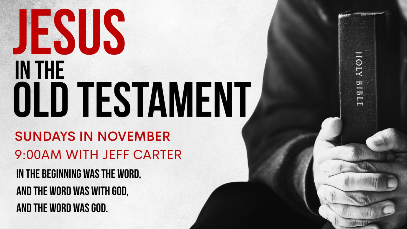 Sunday Adult Ed - Jesus in the Old Testament