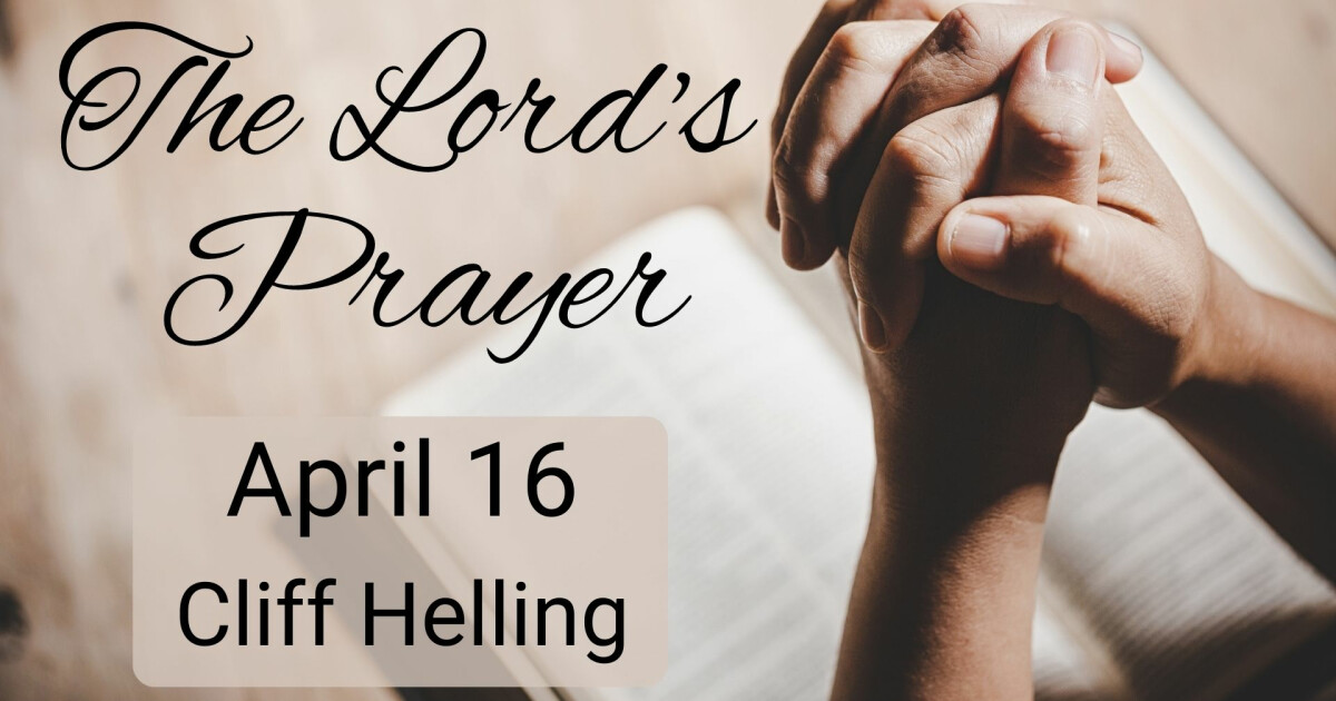 The Lord's Prayer | Sermons | Cross Winds United Methodist Church