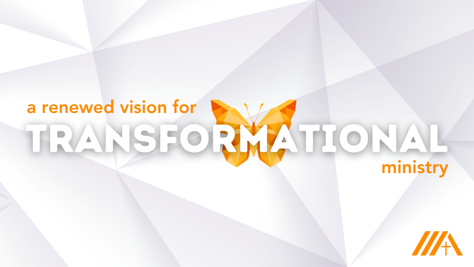 A Renewed Vision for Transformational Ministry