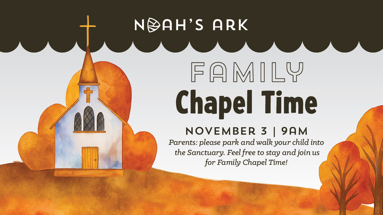 Noah's Ark Family Chapel Time