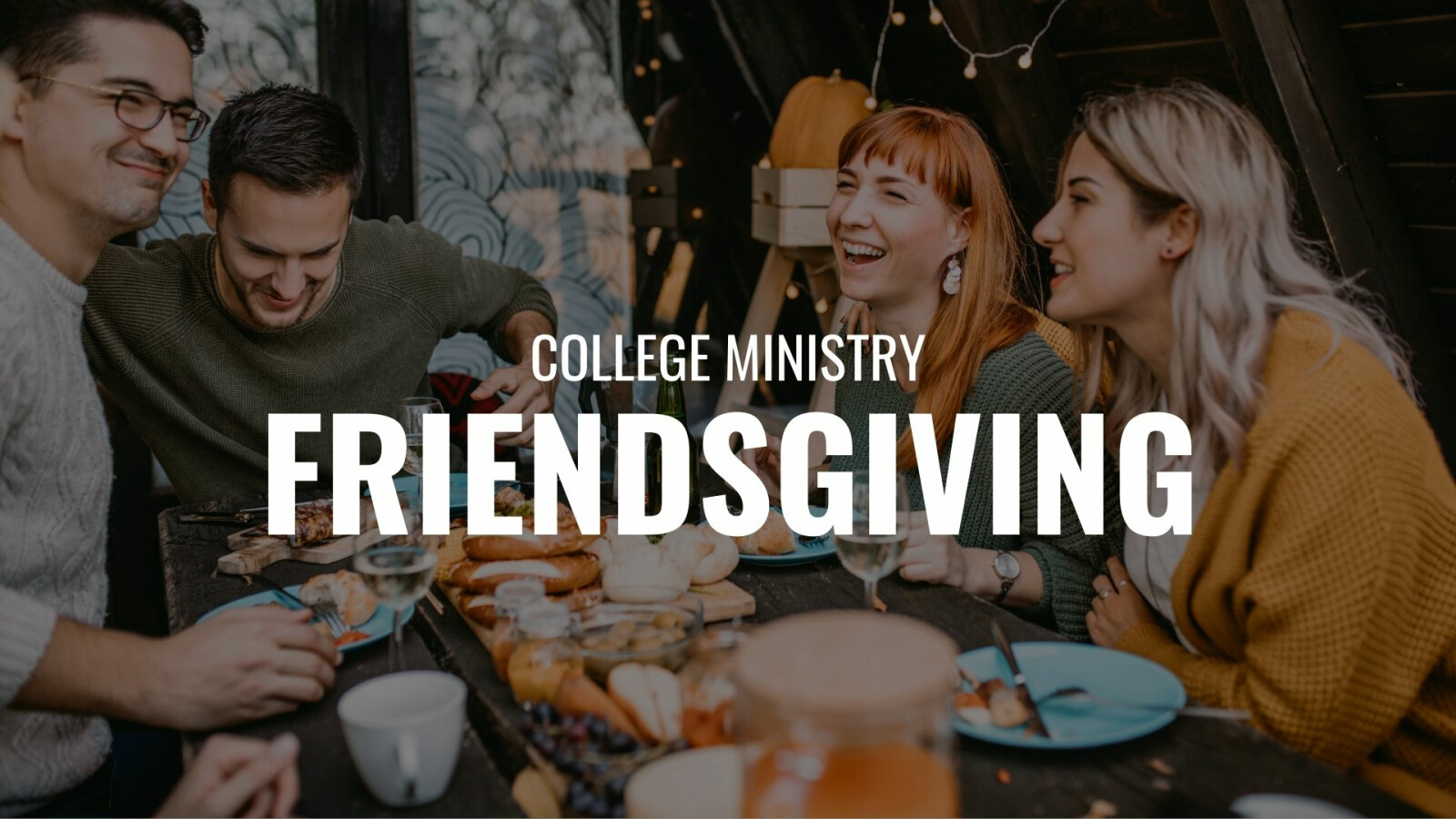 College Ministry Friendsgiving