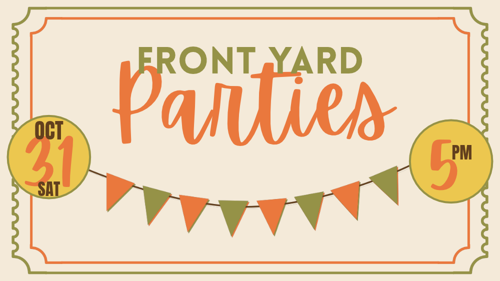 Front Yard Parties