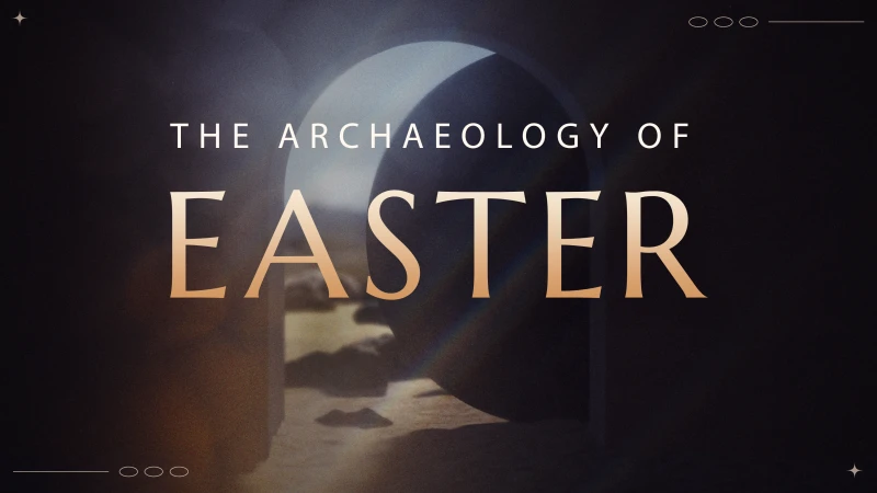 The Archaeology of Easter