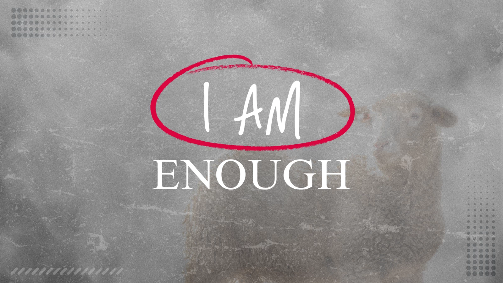 I Am Enough