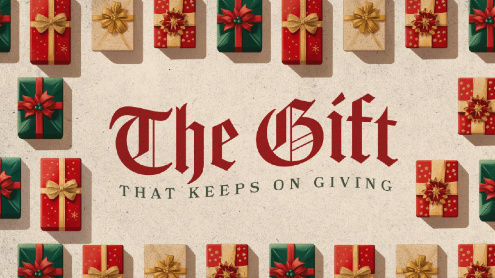 The Gift that Keeps on Giving