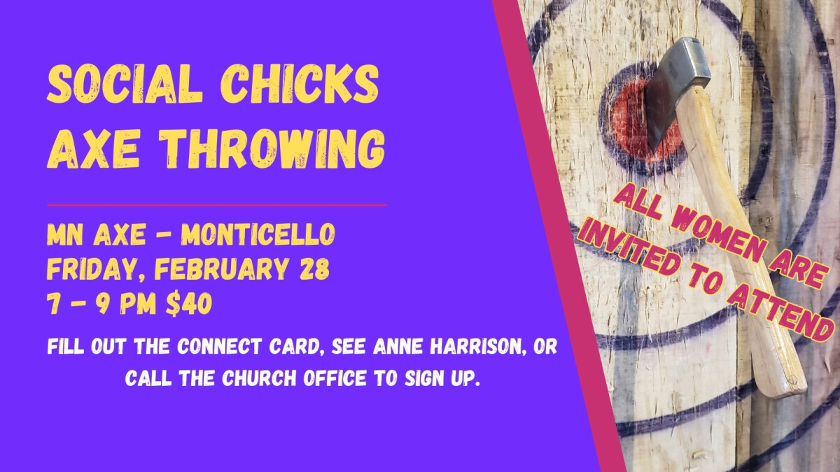 7:00 PM - Social Chicks @ MN Axe Monticello