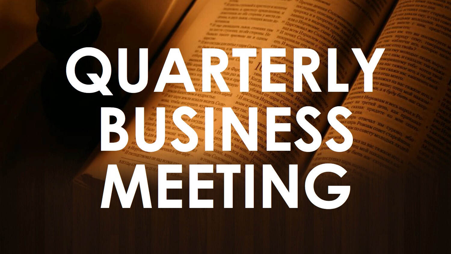 Qtrly Business Meeting