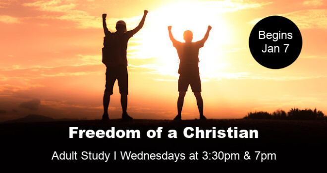3:30pm and 7pm Freedom of a Christian
