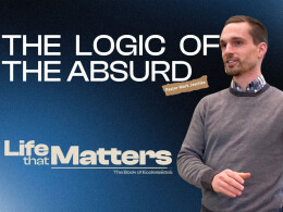 The Logic of the Absurd | Ecclesiastes 9:1-18