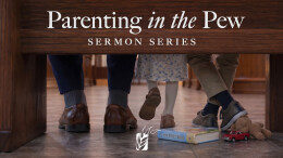 How to Parent in the Pews