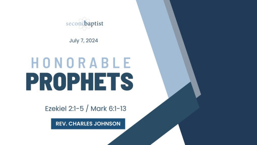 Honorable Prophets | July 7, 2024 | Rev. Charles Johnson
