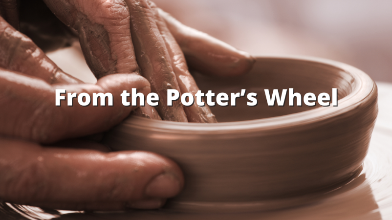 From the Potter's Wheel