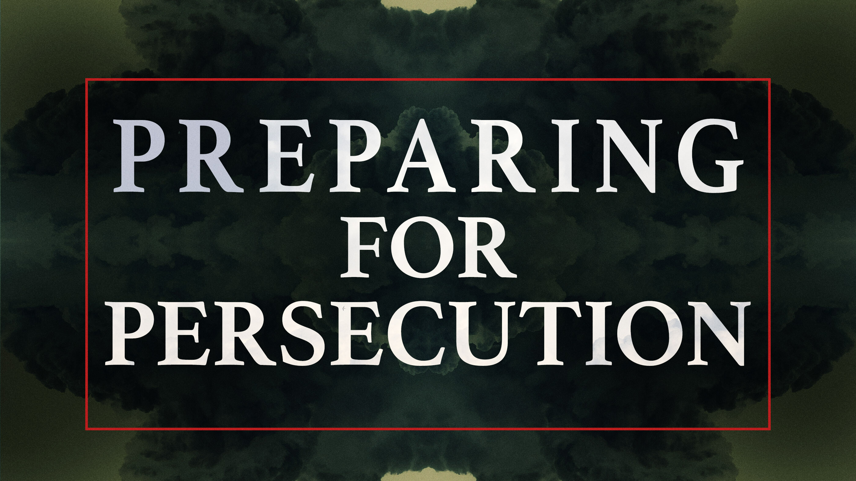 Preparing for Persecution (Audio) episode artwork