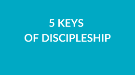 5 Keys of Discipleship