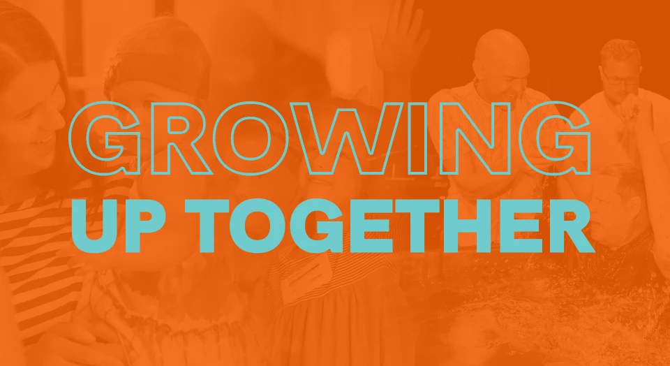 Growing Up Together