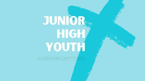 Jr High Ministry May Newsletter