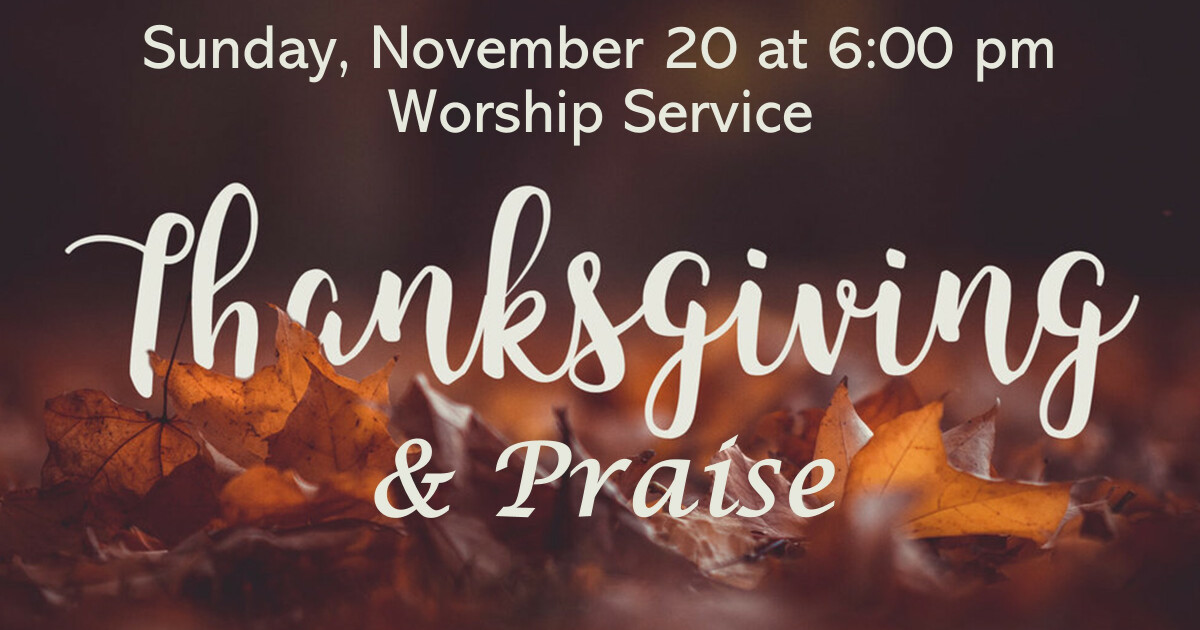 Thanksgiving & Praise Service | CrossLife Evangelical Free Church