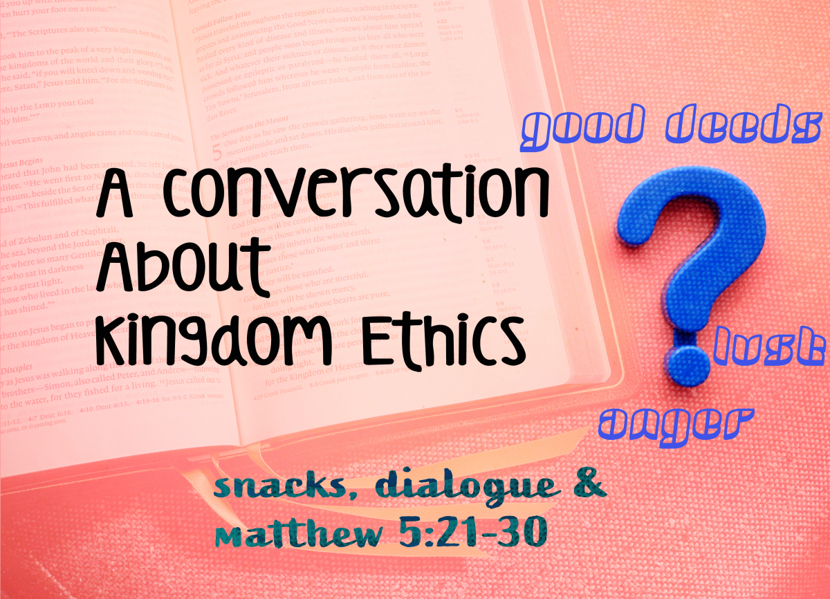 A Conversation About Kingdom Ethics