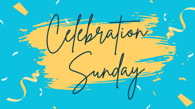 Celebration Sunday-January 2026