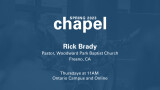 Chapel - Rick Brady