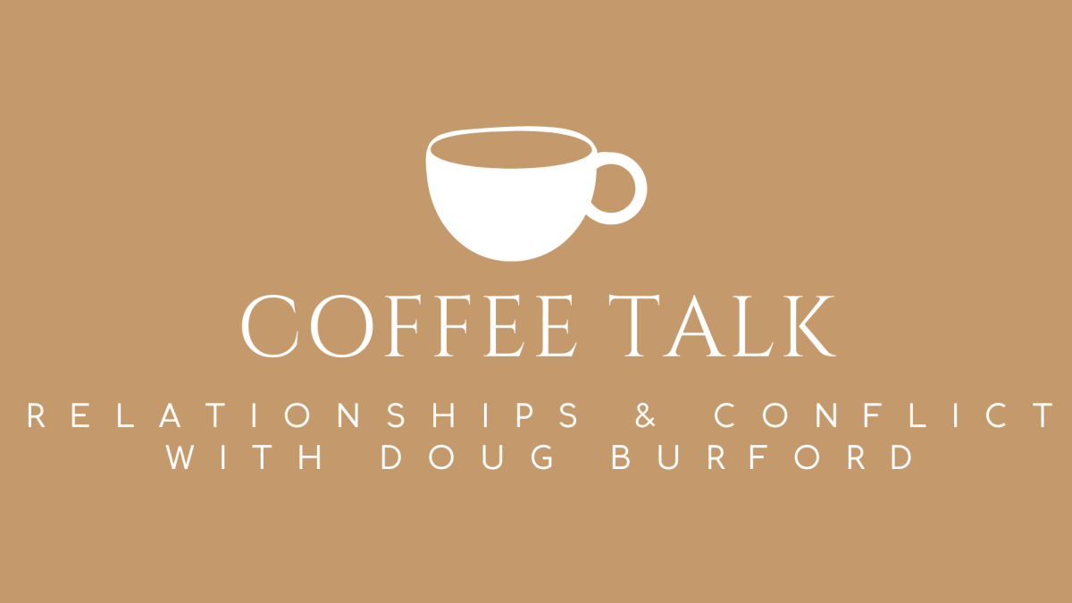 Coffee Talk: Relationships & Conflict with Doug Burford