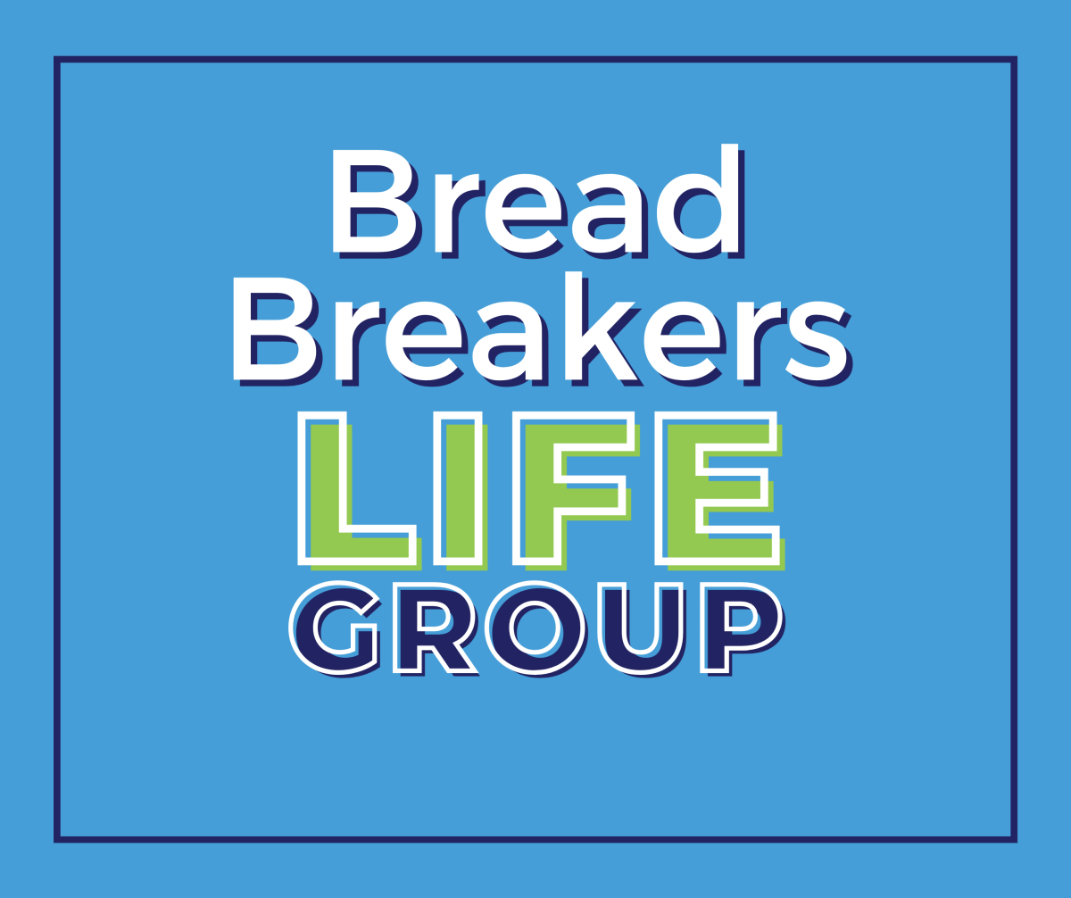 Bread Breakers Life Group