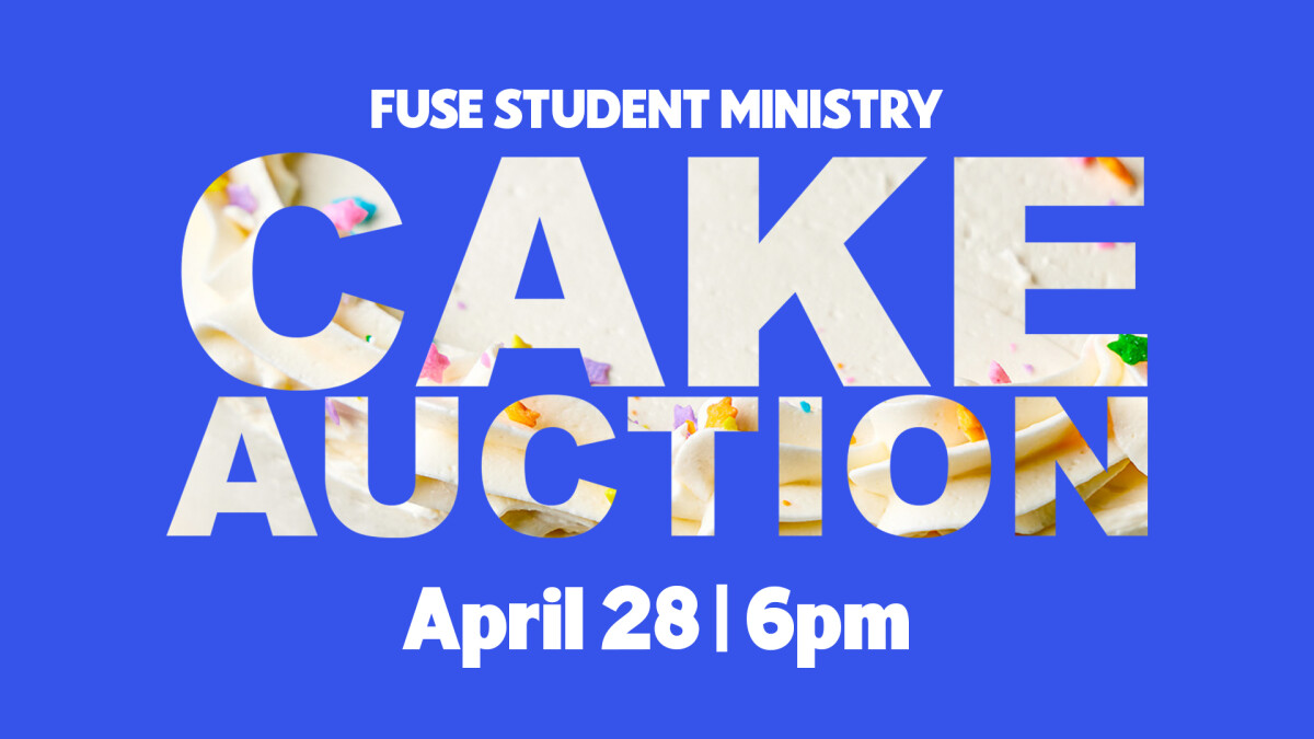 Fuse Student Ministry Cake Auction