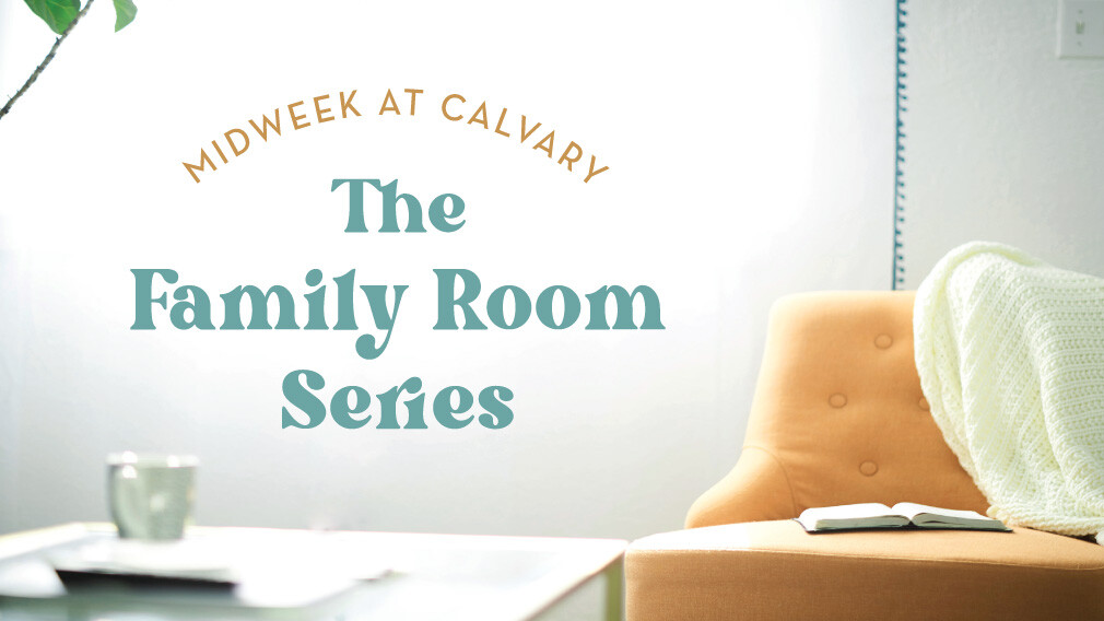 Family Room Series - "Overcoming Anxiety"