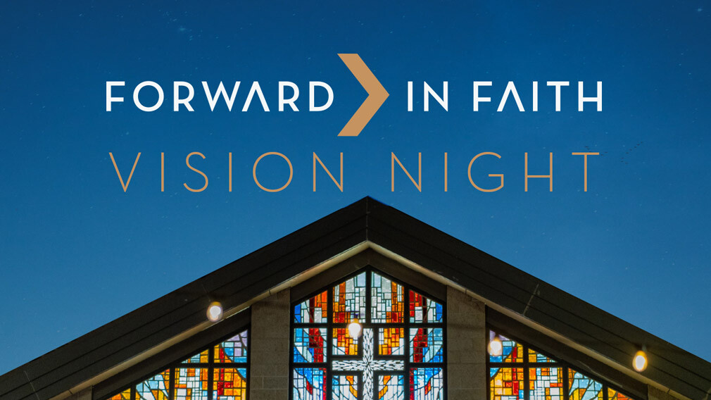 Forward in Faith - Vision Night & Dessert 