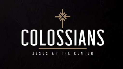 Colossians: The Truth, The Gospel Truth, & Nothing but the Truth