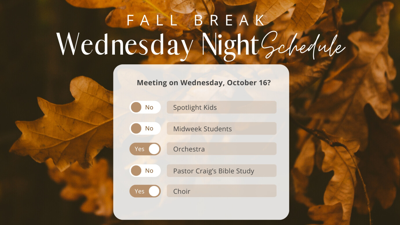 Fall Break Wednesday Night Schedule