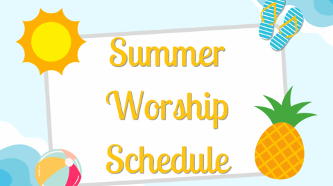 Summer Worship Schedule