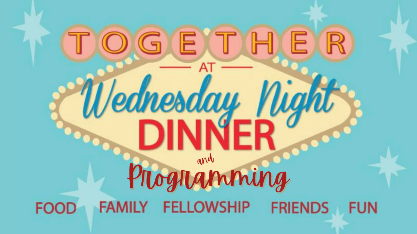 Wednesday Night Dinner & Programming