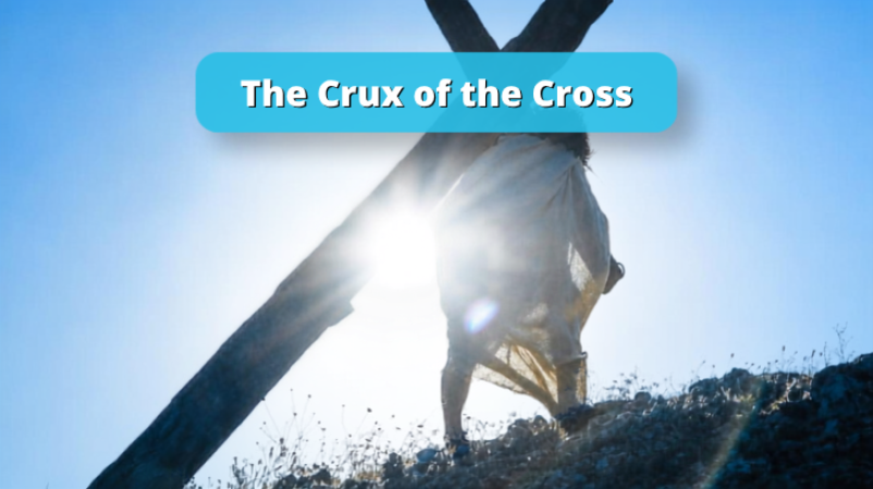 The Crux of the Cross